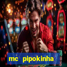 mc pipokinha privacy vazado